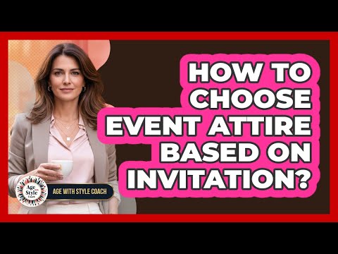 How To Choose Event Attire Based On Invitation?