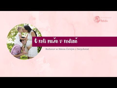 Video: Jak Vychovávat Muže V Neúplné Rodině