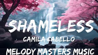 Camila Cabello - Shameless (Lyrics)  | 25mins - Feeling your music