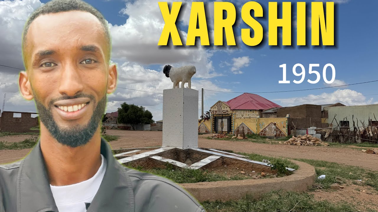 HARSHIN  MAGAALO TAARIKHI AH  MAXAA KU CUSUB XARSHIN? HISTORIC CITY 1950kii