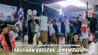 MALAM PUNCAK KEMERDEKAAN!!! KAULINAN BARUDAK JAMAN DULU - Anak Didikan Mahasiswa Isbi Bandung