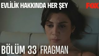 Evlilik hakkında herşey 33. Bölüm fragmanı