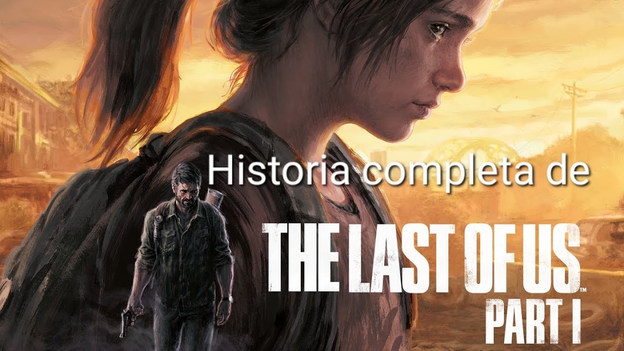 THE LAST OF US - História Completa 