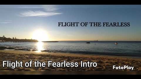 Flight of the Fearless Intro - Dyl Thomas