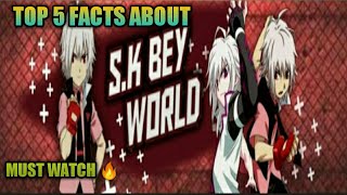 Top 5 Facts About Sk Bey World In Hindi