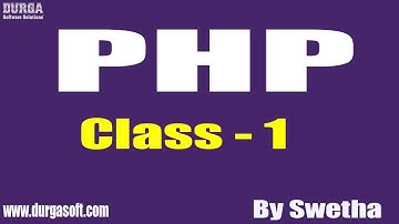 PHP Tutorials || Class - 1 || by Swetha On 06-08-2019