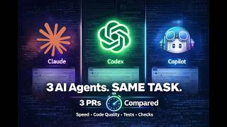 Claude vs Codex vs Copilot | Same Task, 3 AI Agents, 3 PRs Compared