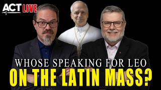 Who’s Speaking for Pope Leo on the Traditional Latin Mass? | A Catholic Take