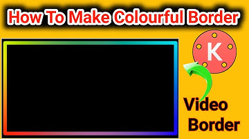 How to Make Colourful Border in Kinemaster | Neon Border #Kinemaster