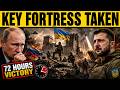 Russia Never Expected This — Ukraine Takes Key Fortress in 72 Hours
