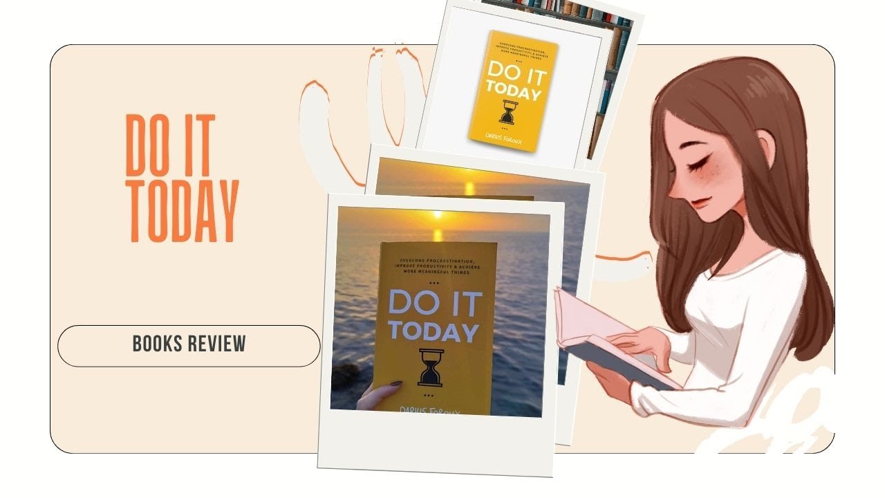 Book Review: "Do it Today" by Darius Foroux