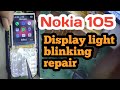 Nokia 105 display light blinking repair