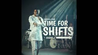Time For Shifts  Its The Time For Breakthrough  Godswill Oyor Chant raw Version