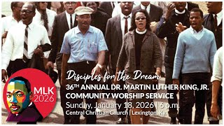 An Invitation to the 36th Annual Dr. Martin Luther King, Jr. Community Worship Service