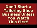 How to Start a Tailoring Shop Business | Including Free Tailoring Shop Business Plan Template