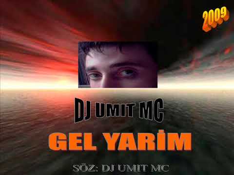 DJ UMIT MC   Gel Yarim