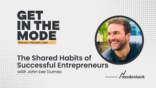 The Shared Habits of Successful Entrepreneurs with John Lee Dumas