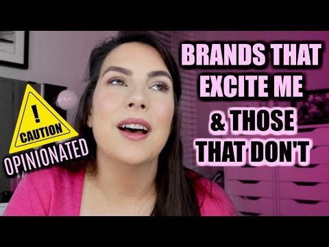 TAG: BRANDS THAT EXCITE ME & Those That Don't