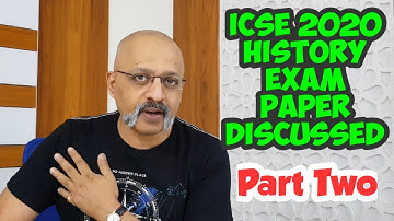 History ICSE 2020 Paper Discussed (Part Two) | Class X | T S Sudhir