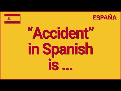 How To Say Accident In Spanish