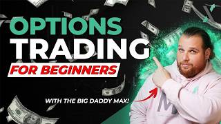 Big Daddy Max Beginner Course - Learn to do Options Trading Without Prior Experience