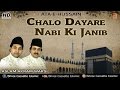 Chalo dayare nabi ki janib  hussain zindabad  aslam akram warsi  islamic qawwali song 2016