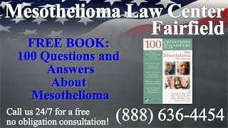 Fairfield, CA - Mesothelioma & Asbestos - Lawyer | Attorney | Lawsuit - (Lung Cancer, Asbestosis)