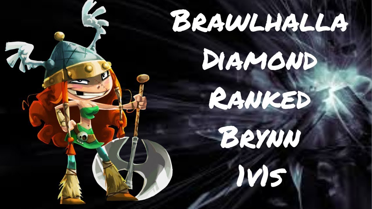 Brawlhalla Diamond Brynn Ranked 1v1s