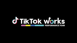 TikTok Works: Performance Creative 101