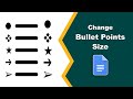 How to change the size of bullet points in google docs
