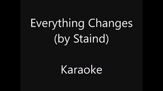 Everything Changes by Staind - Karaoke