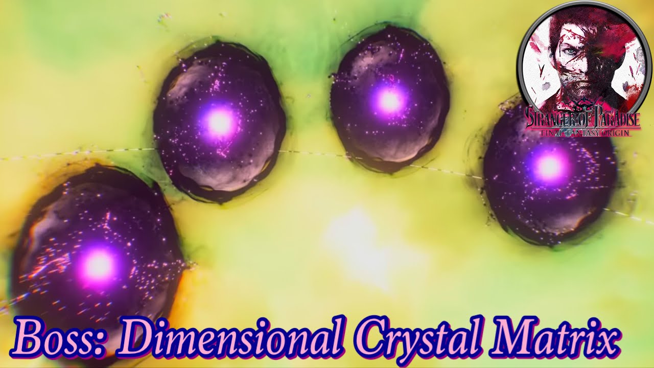 STRANGER OF PARADISE FINAL FANTASY ORIGIN - Boss: Dimensional Crystal Matrix