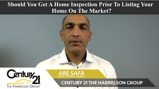 Should You Get A Home Inspection Prior To Listing Your Home On The Market