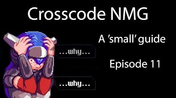 Crosscode NMG Tutorial ep 11 (Warkeeper)