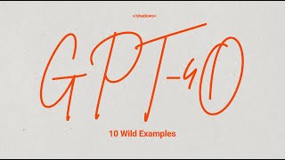 Open AI GPT 4o-- 10 Wild Examples (OpenAI demos compilations)
