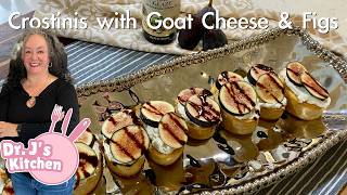 Goat Cheese & Fig Crostini with Balsamic Glaze | Elegant & Easy Appetizer Recipe