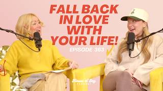5 Ways to Fall Back in Love With Your Life!