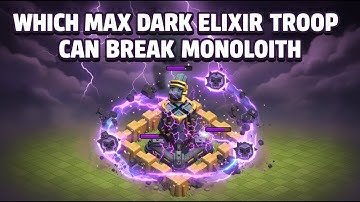 Which Dark Max Elixir Troops Can Break Monolith।। Clash of Clans ।। Coc 🎮