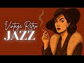 Vintage Retro Jazz Classics 🎷 | Timeless 1940s Nostalgic Jazz Vibes