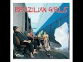 Brazilian Girls - Cornerstore