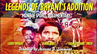 Legends of Bryant's Addition | Feature Length Documentary