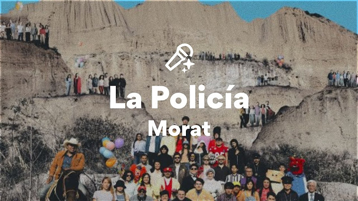 Morat, La Policía (Letra/Lyrics)