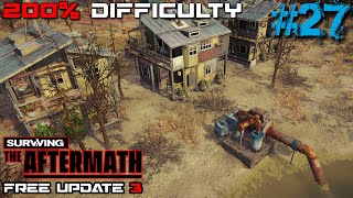SURVIVING THE AFTERMATH // 200% DIFFICULTY // FREE UPDATE 3 // - #27