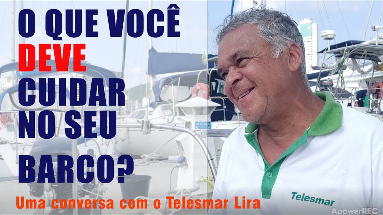 ⁣O QUE VOCÊ DEVE CUIDAR NO SEU BARCO? Uma conversa com o Telesmar.