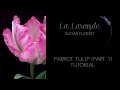 How to make Gumpaste Parrot Tulip Tutorial Part 1