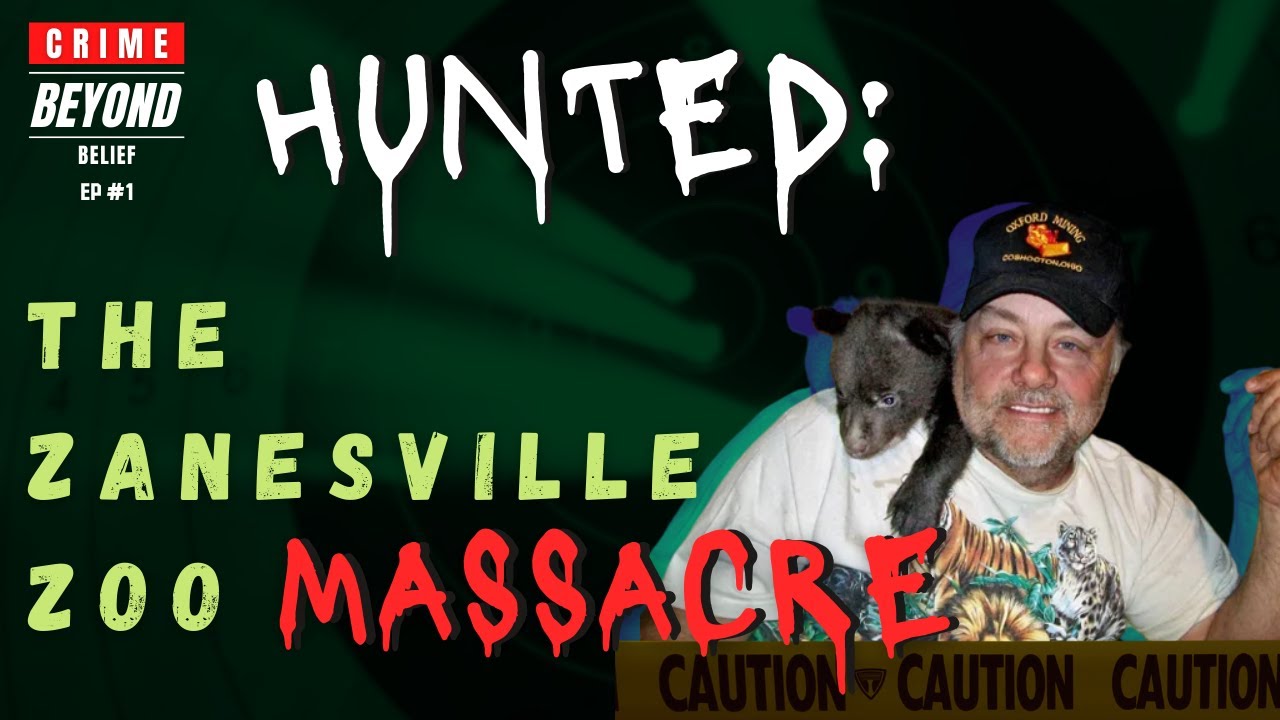 Hunted: The Zanesville Zoo Massacre | Crime Beyond Belief Ep. #1 - YouTube