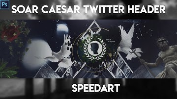SoaR Caesar Twitter Header Speedart
