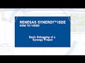 Thumbnail - Basic Debugging of a Renesas Synergy™ Project