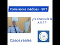 Comisiones médicas- SRT - citación del trabajador por la ART