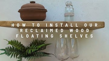 How to Install Reclaimed Wood Floating Shelves